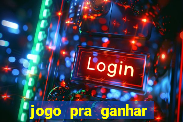 jogo pra ganhar dinheiro sem depositar